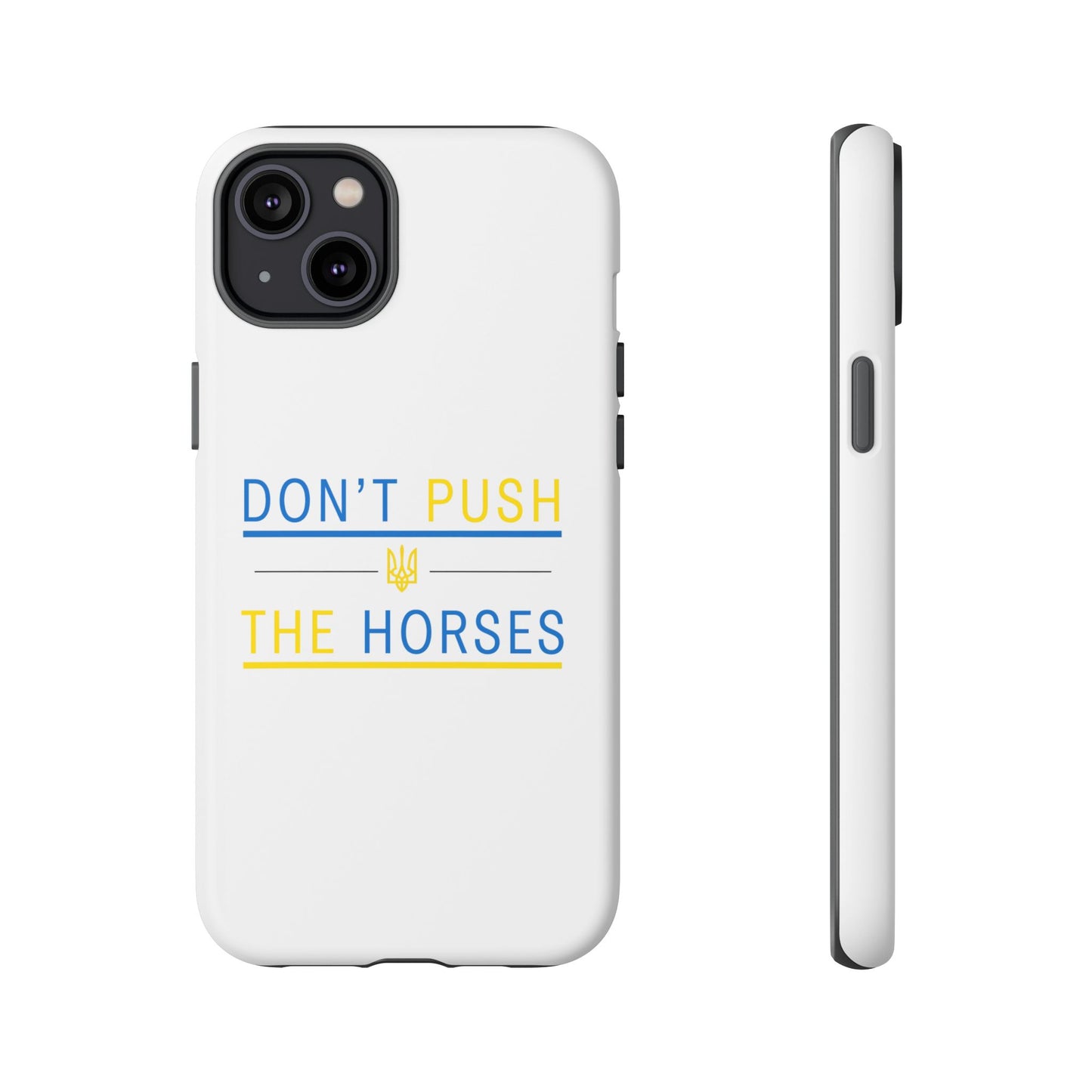 Phone Case - Don't Push The Horses | DPTH