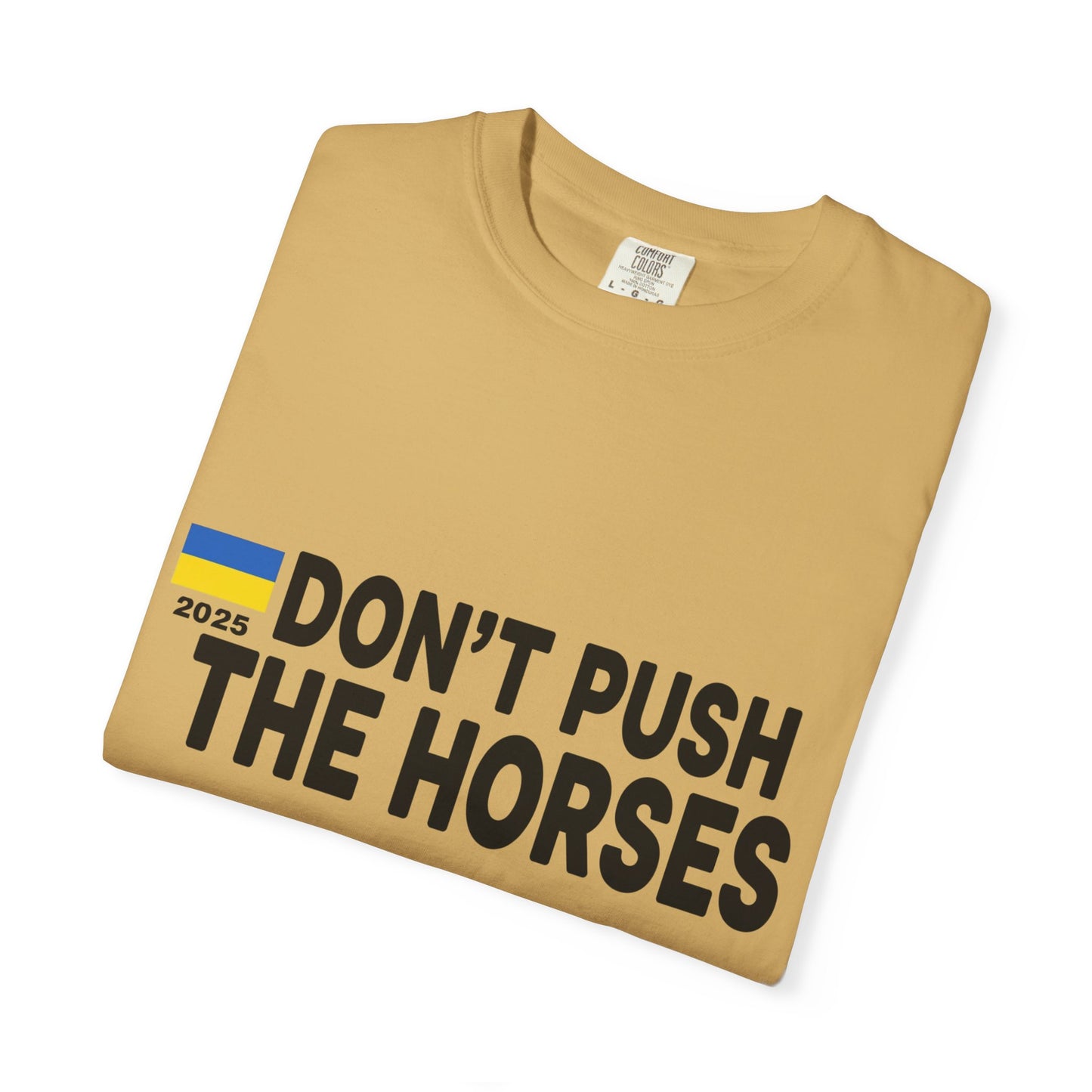 Unisex T-Shirt Don't Push The Horses | DPTH