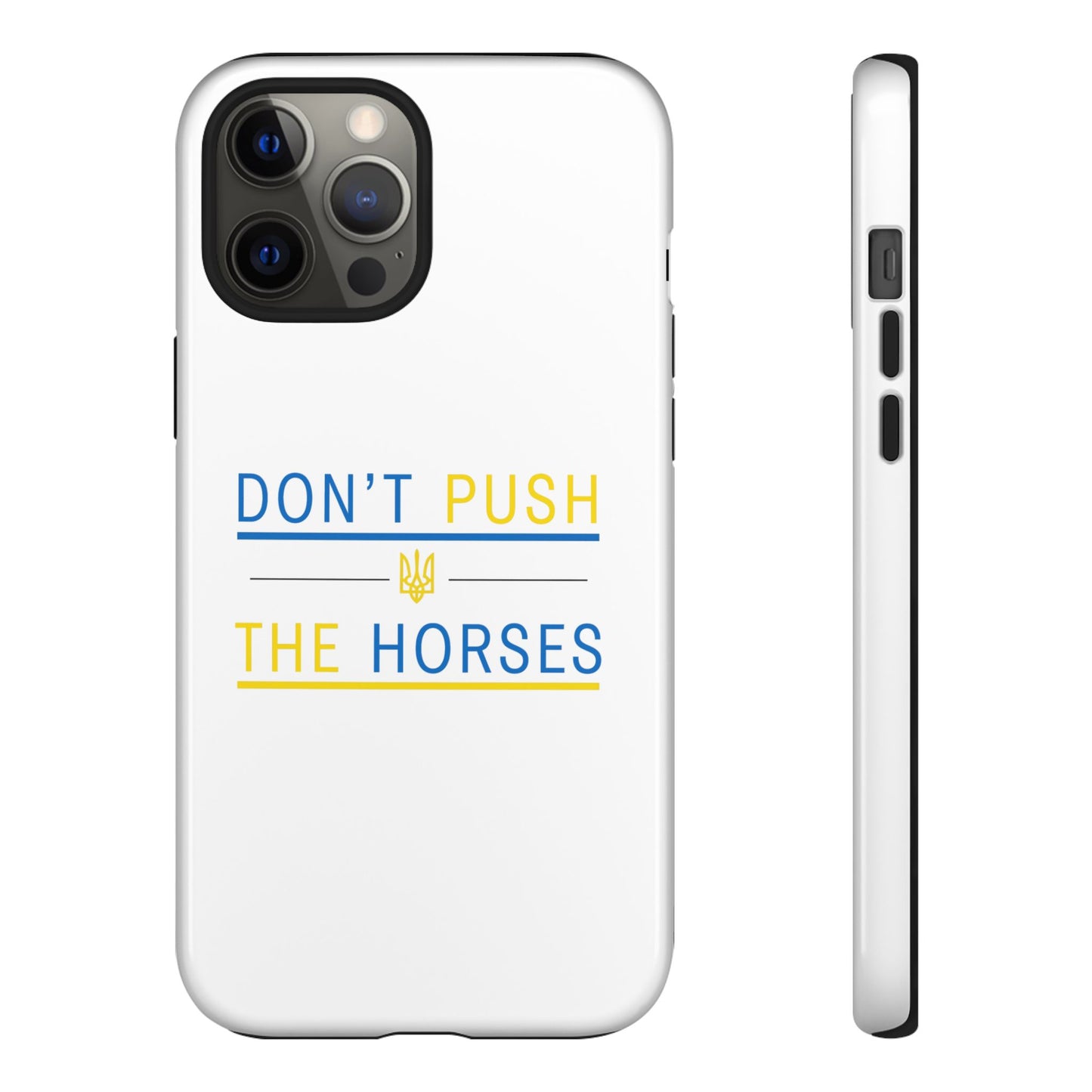 Phone Case - Don't Push The Horses | DPTH