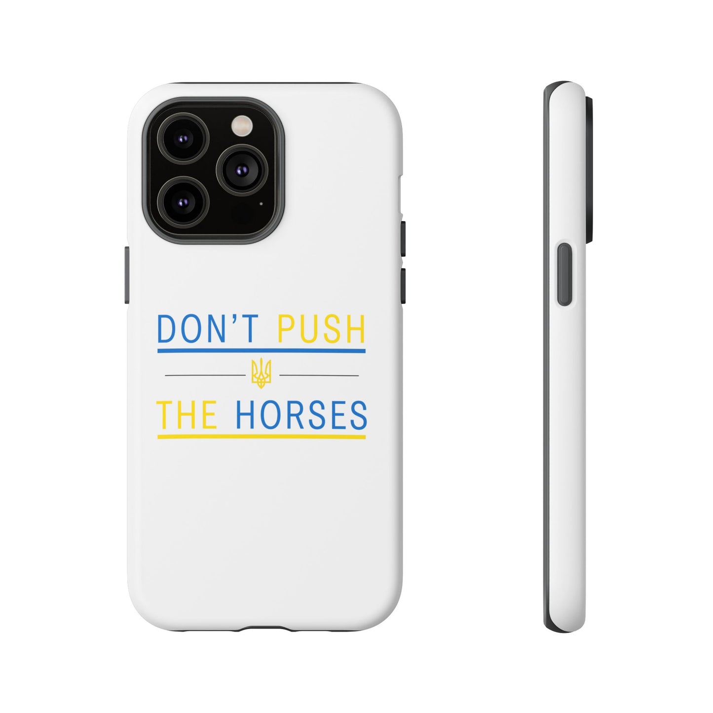 Phone Case - Don't Push The Horses | DPTH
