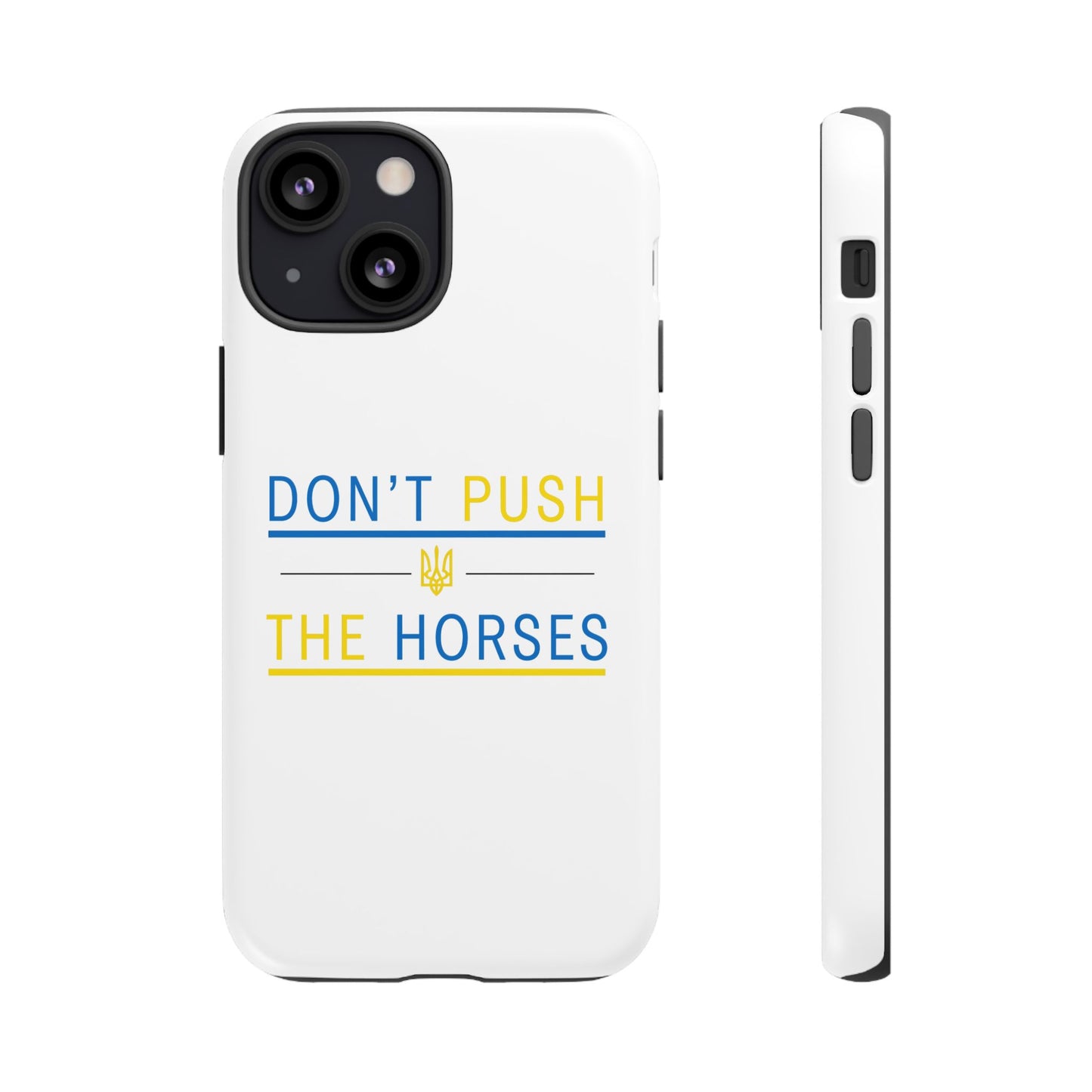 Phone Case - Don't Push The Horses | DPTH