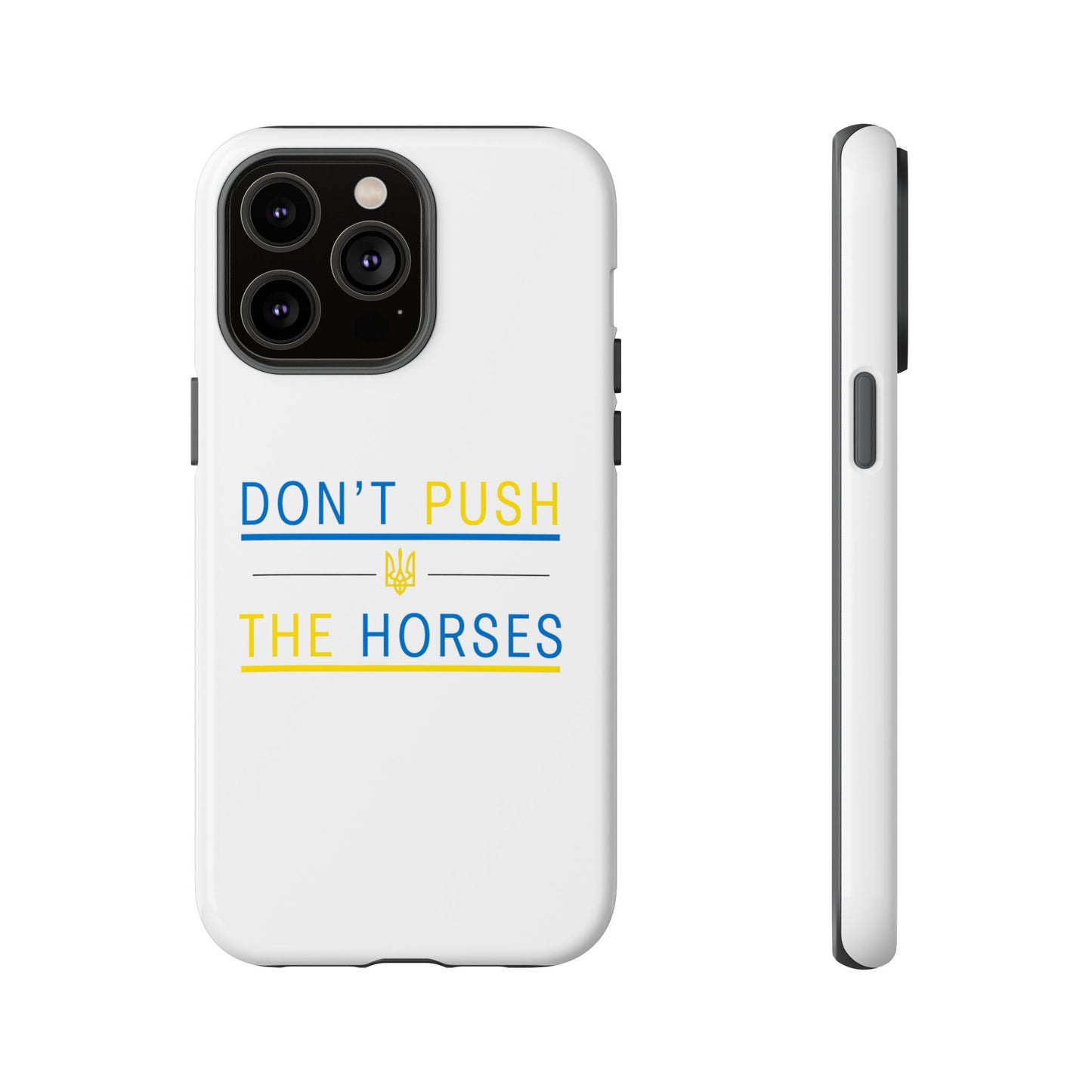 Phone Case - Don't Push The Horses | DPTH
