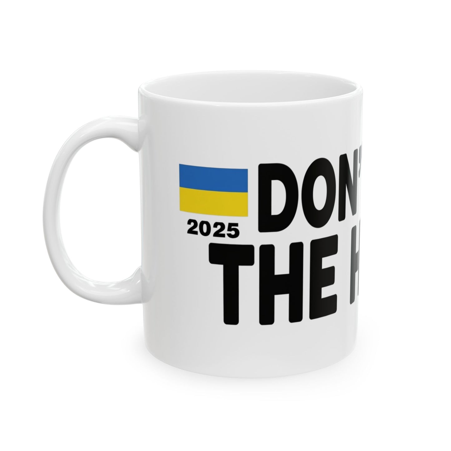 Funny Ceramic Mug - Don't Push The Horses | DPTH
