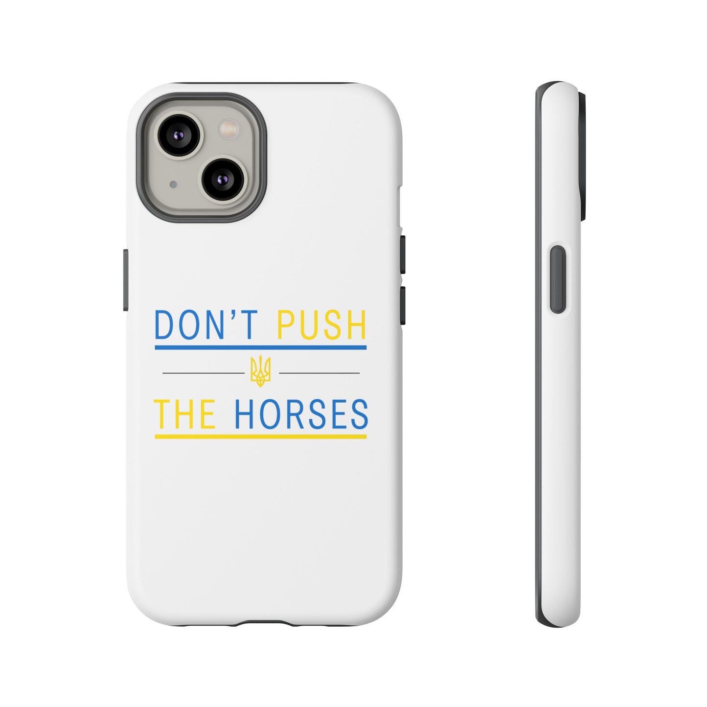 Phone Case - Don't Push The Horses | DPTH