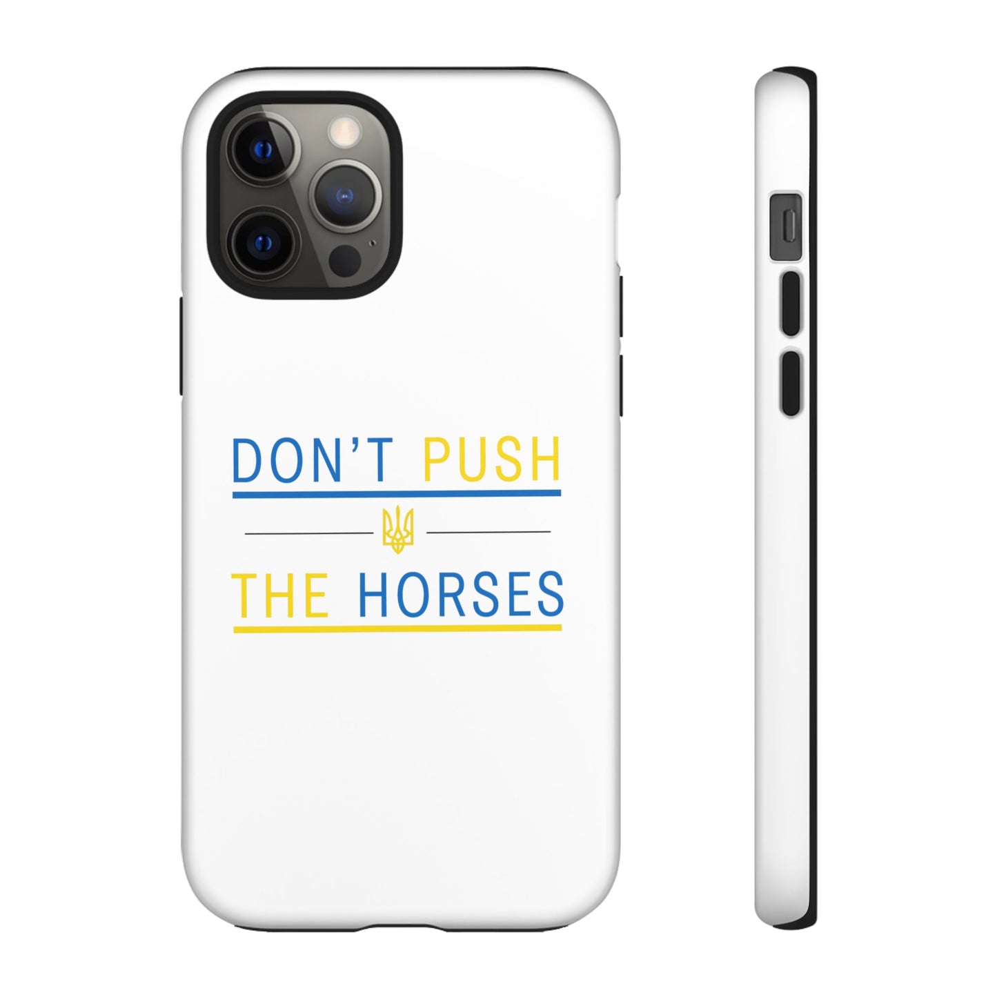 Phone Case - Don't Push The Horses | DPTH