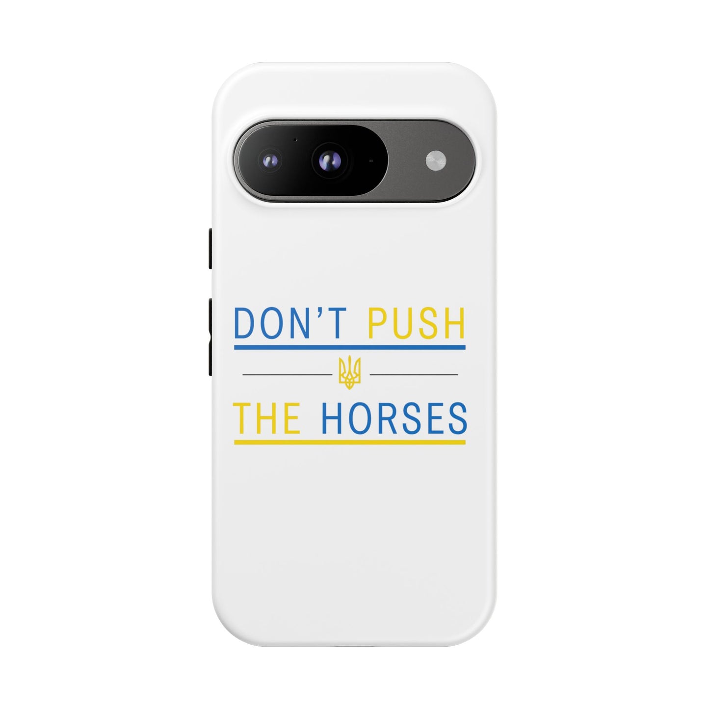 Phone Case - Don't Push The Horses | DPTH