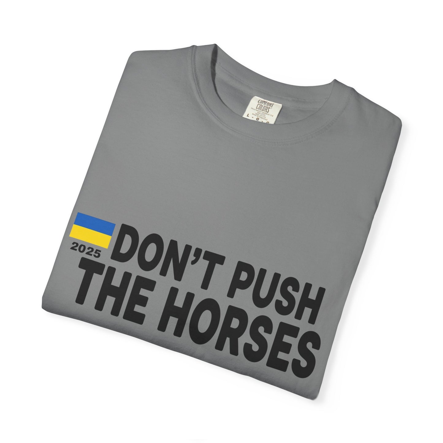 Unisex T-Shirt Don't Push The Horses | DPTH