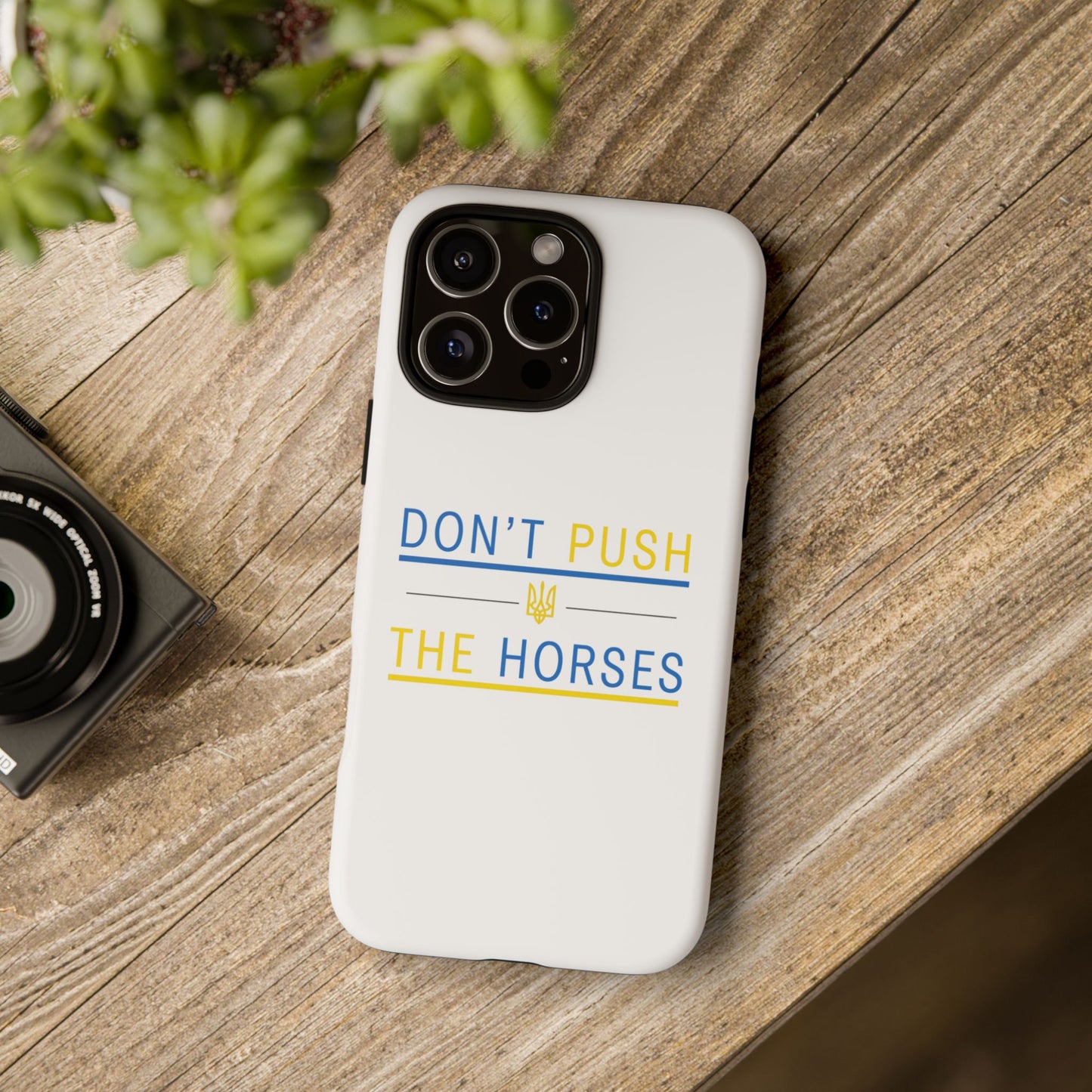 Phone Case - Don't Push The Horses | DPTH