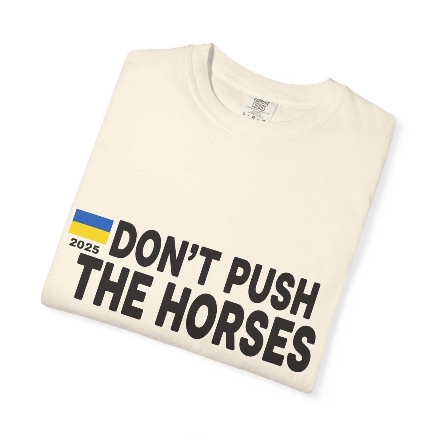 Unisex T-Shirt Don't Push The Horses | DPTH