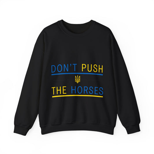 Sweatshirt Don't Push The Horses | DPTH