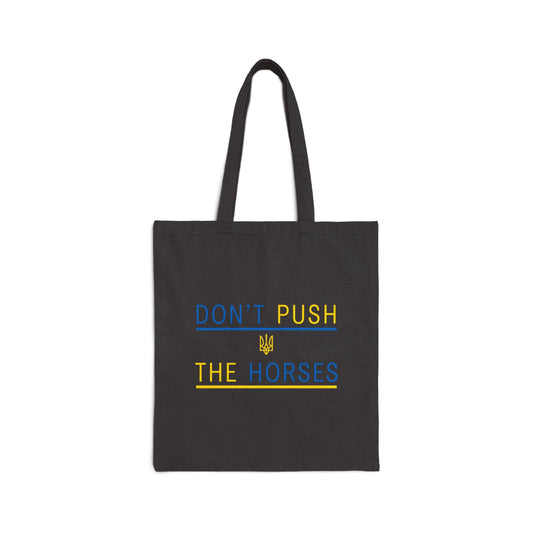 Tote Bag Don't Push The Horses | DPTH