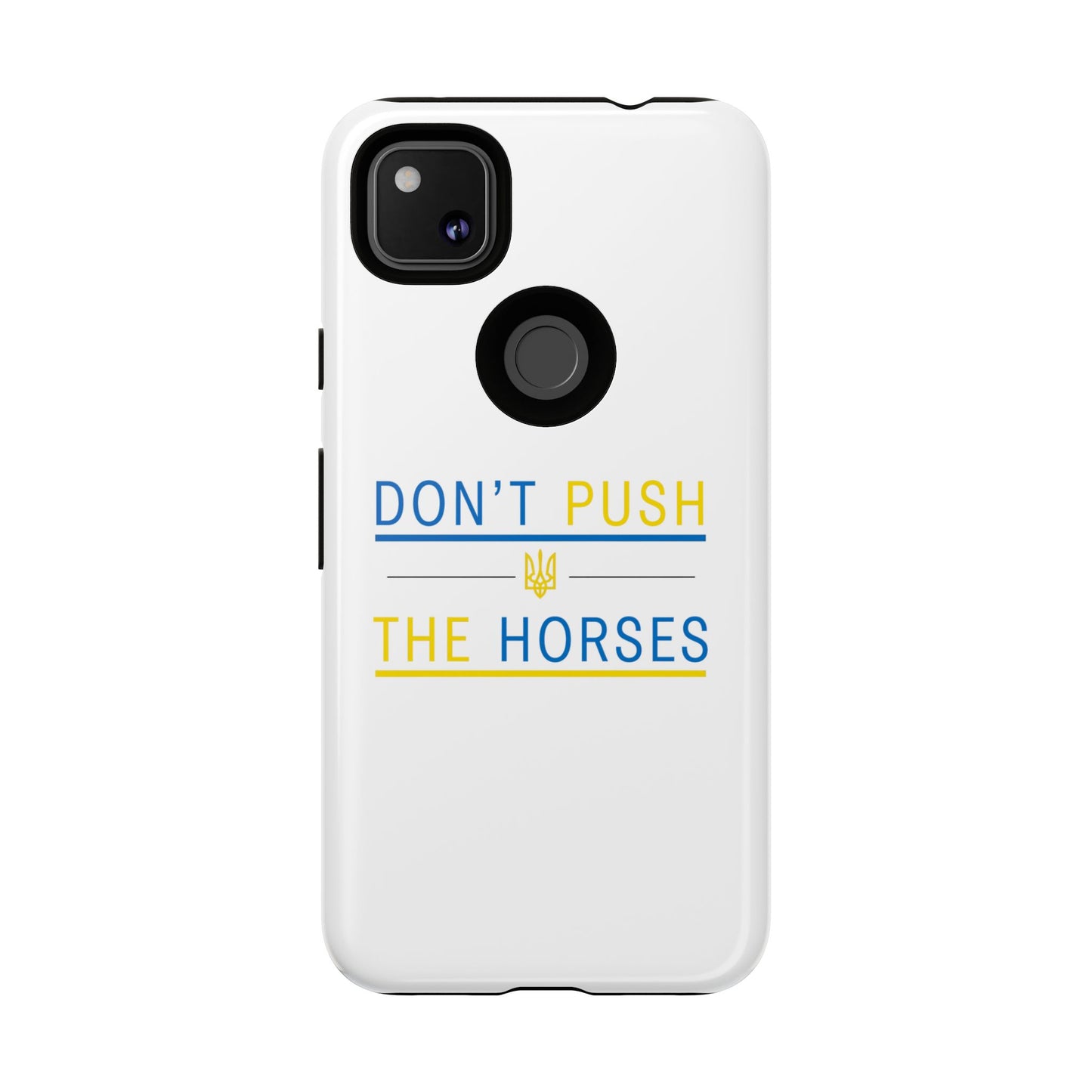 Phone Case - Don't Push The Horses | DPTH