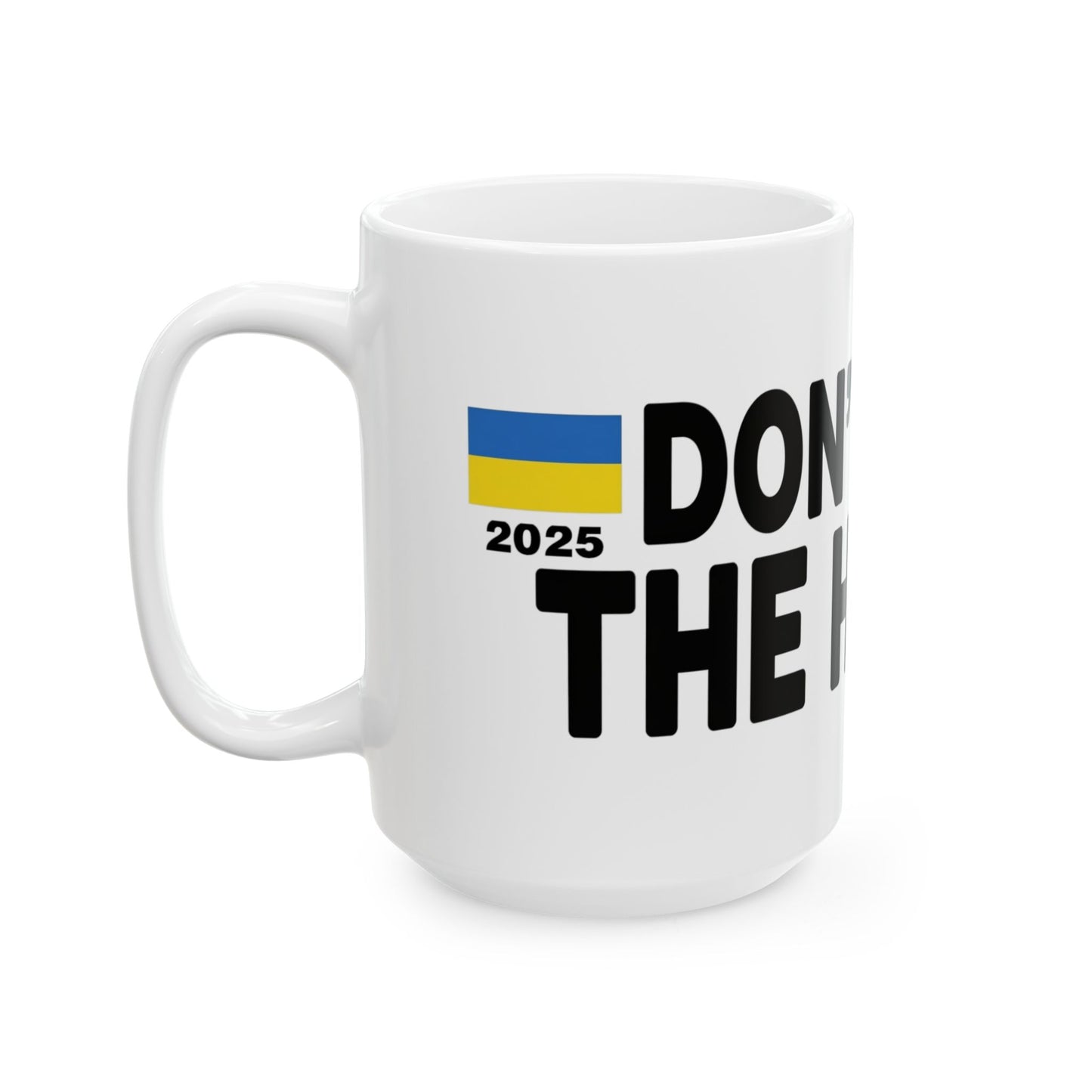 Funny Ceramic Mug - Don't Push The Horses | DPTH
