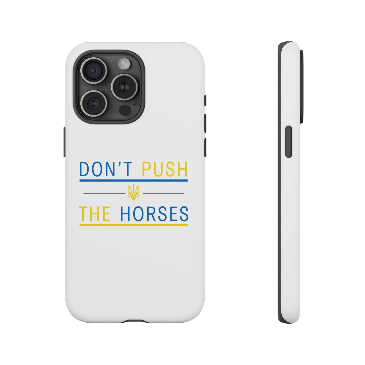 Phone Case - Don't Push The Horses | DPTH