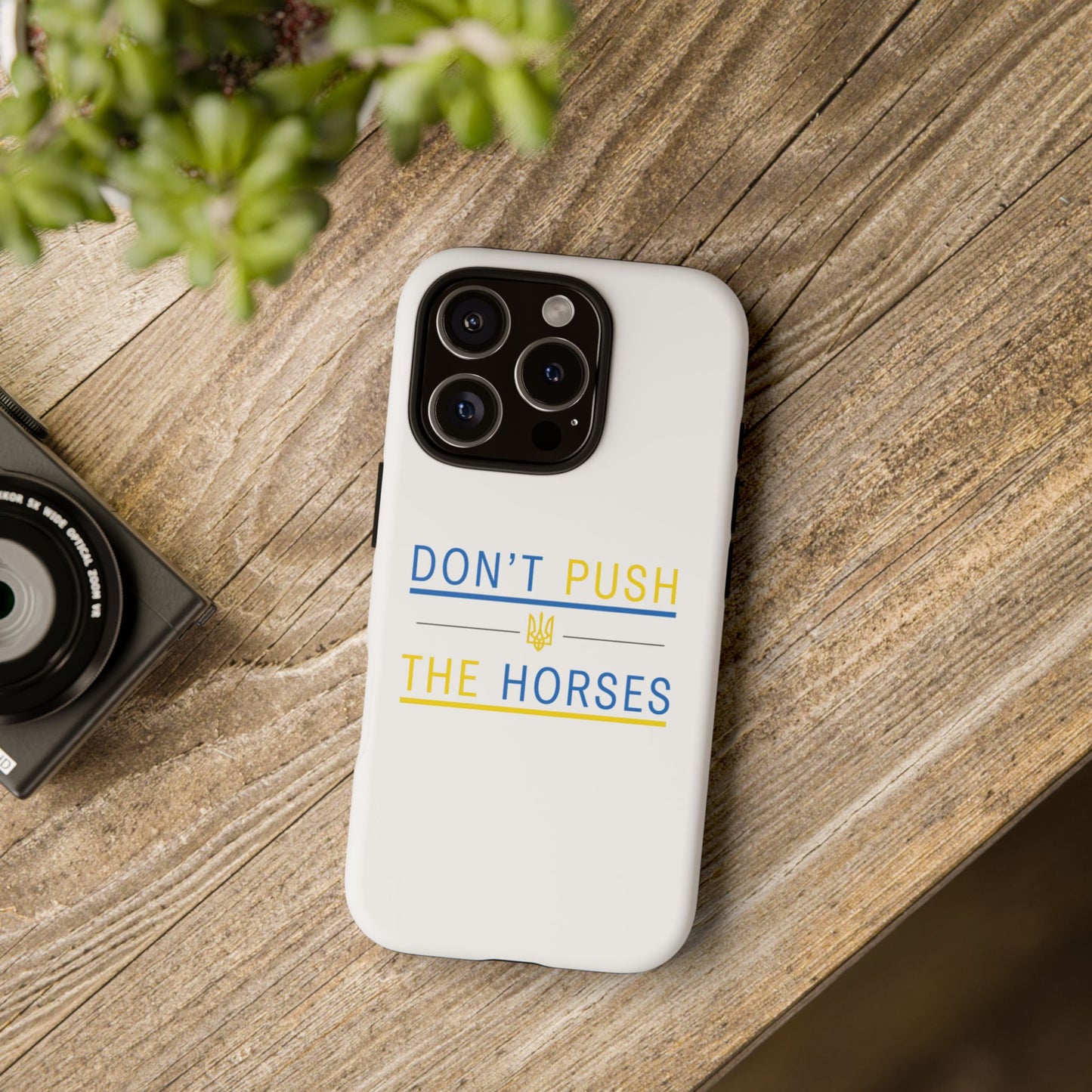 Phone Case - Don't Push The Horses | DPTH