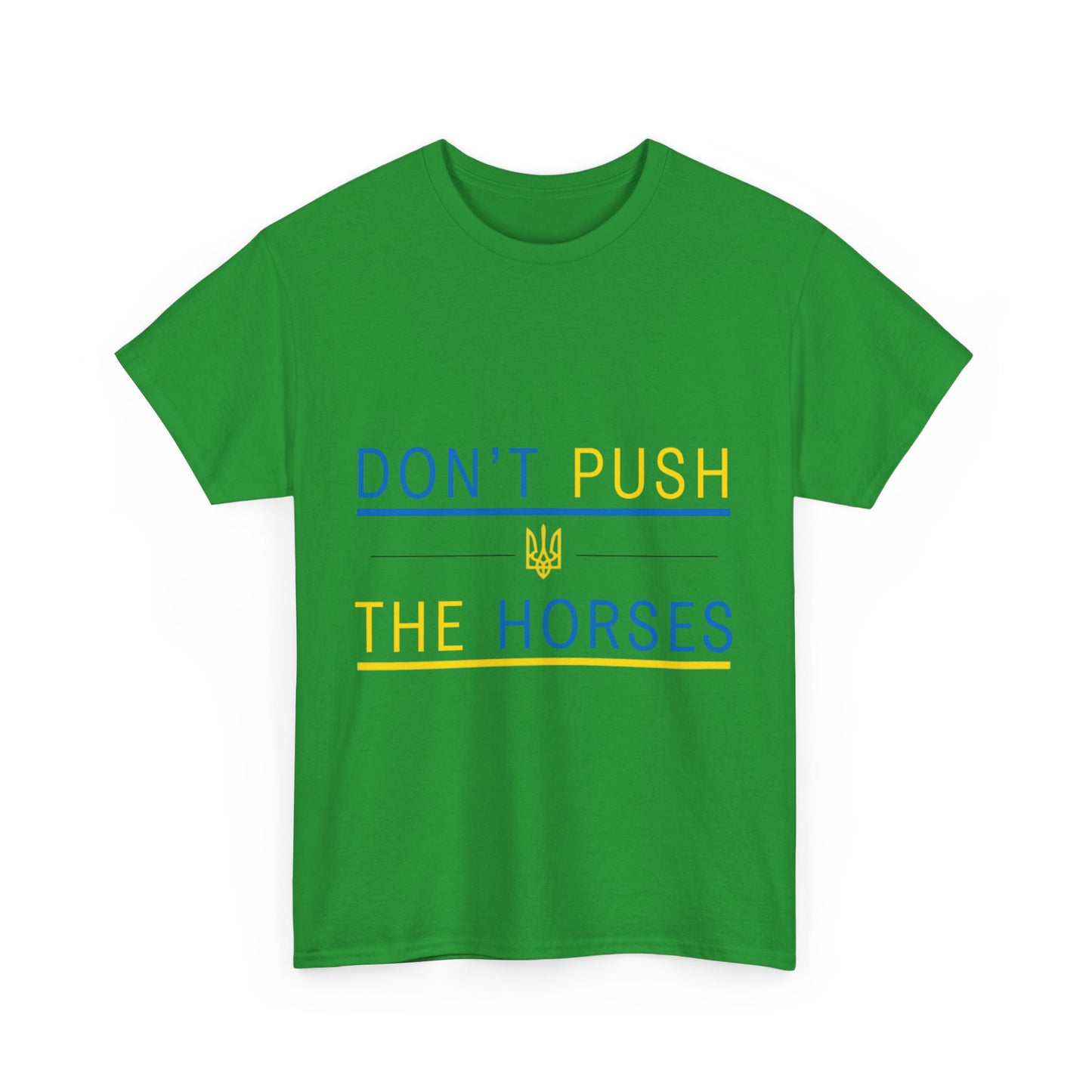 Heavy Cotton Tee Don't Push The Horses | DPTH