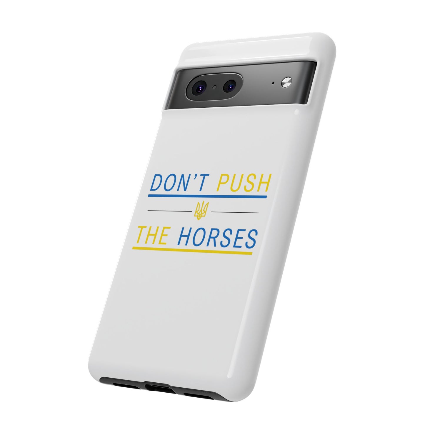 Phone Case - Don't Push The Horses | DPTH