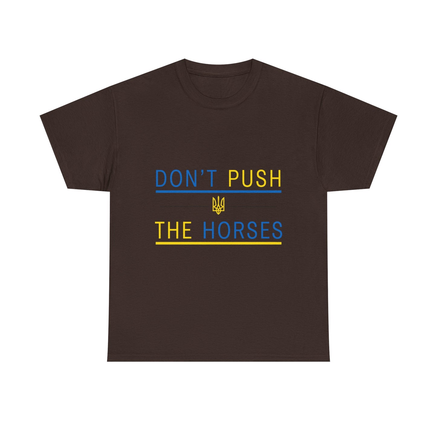 Heavy Cotton Tee Don't Push The Horses | DPTH