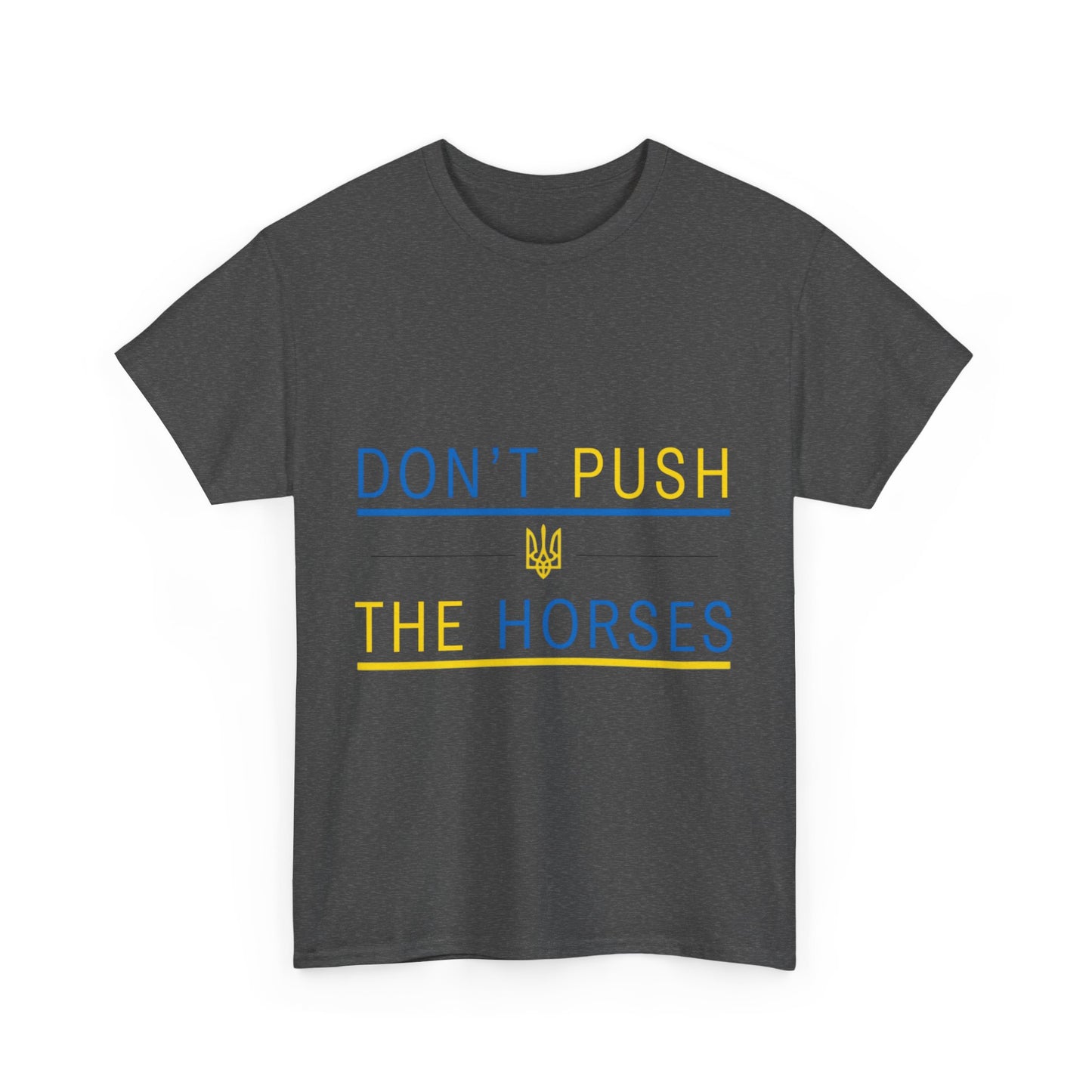 Heavy Cotton Tee Don't Push The Horses | DPTH