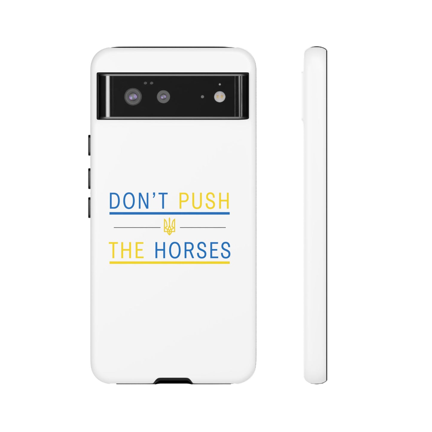 Phone Case - Don't Push The Horses | DPTH