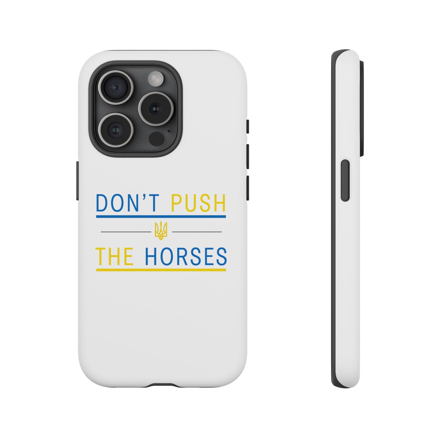 Phone Case - Don't Push The Horses | DPTH