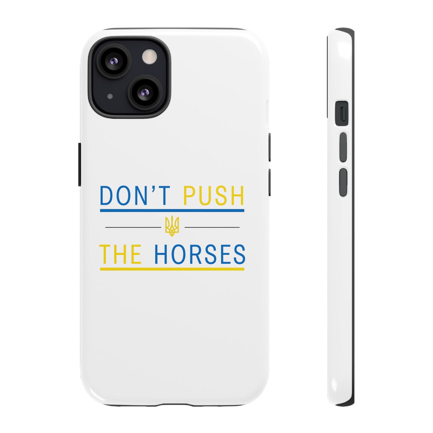 Phone Case - Don't Push The Horses | DPTH