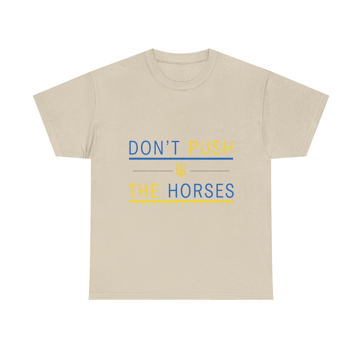 Heavy Cotton Tee Don't Push The Horses | DPTH