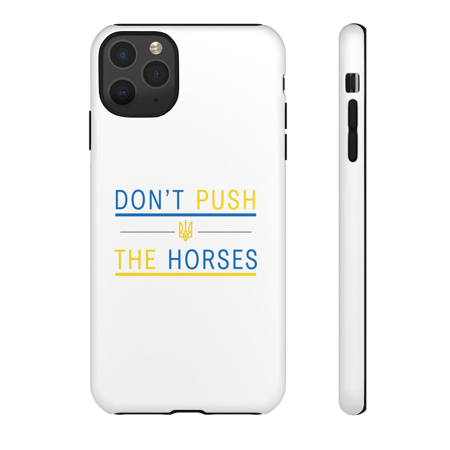 Phone Case - Don't Push The Horses | DPTH