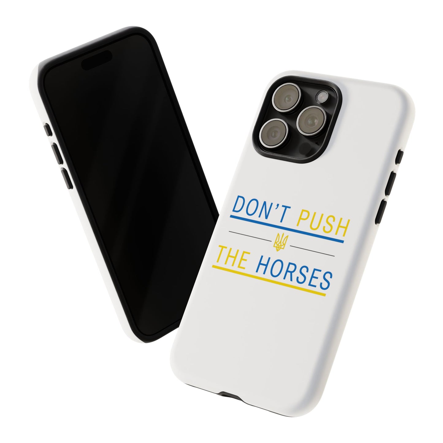 Phone Case - Don't Push The Horses | DPTH