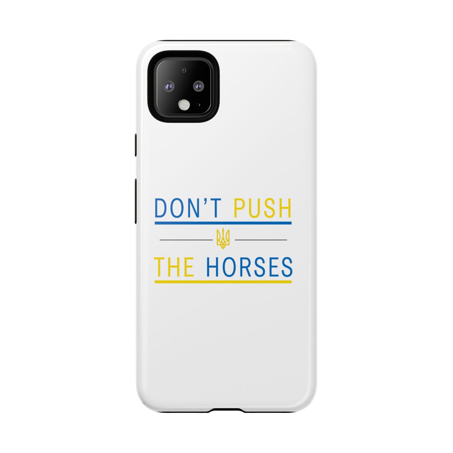 Phone Case - Don't Push The Horses | DPTH