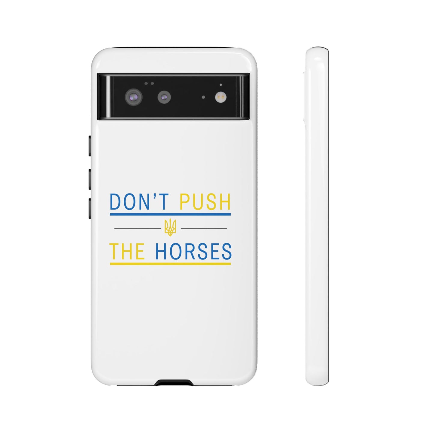 Phone Case - Don't Push The Horses | DPTH