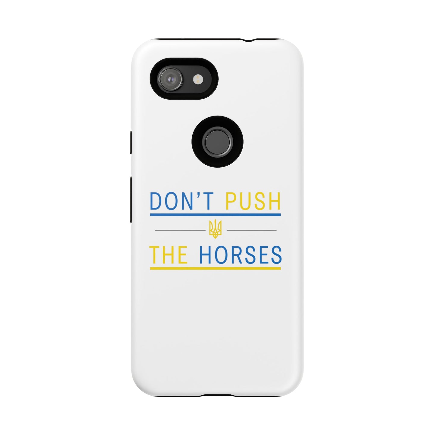 Phone Case - Don't Push The Horses | DPTH