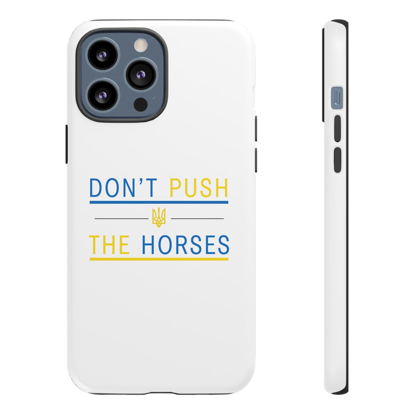 Phone Case - Don't Push The Horses | DPTH