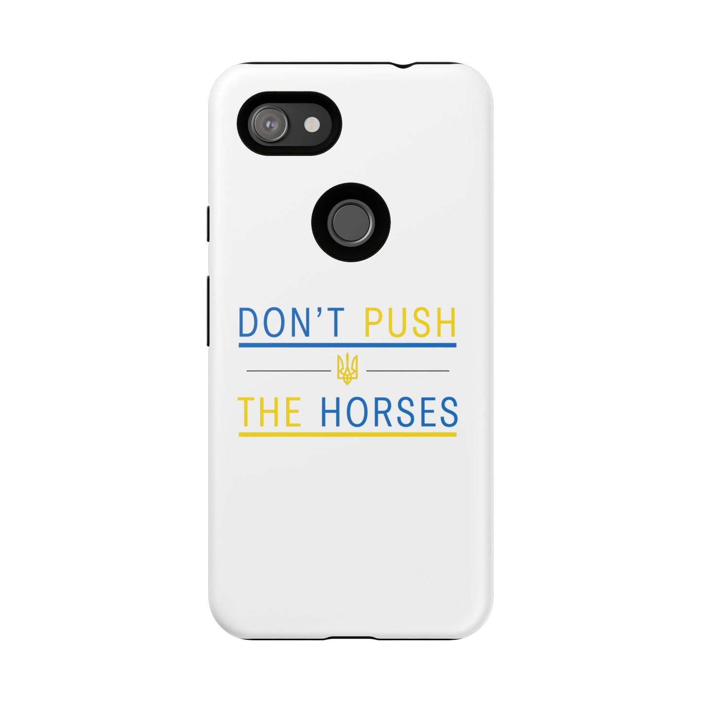 Phone Case - Don't Push The Horses | DPTH