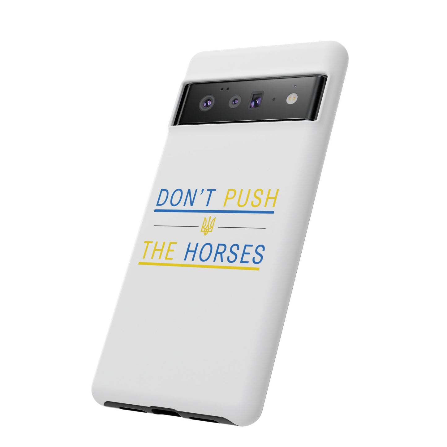 Phone Case - Don't Push The Horses | DPTH