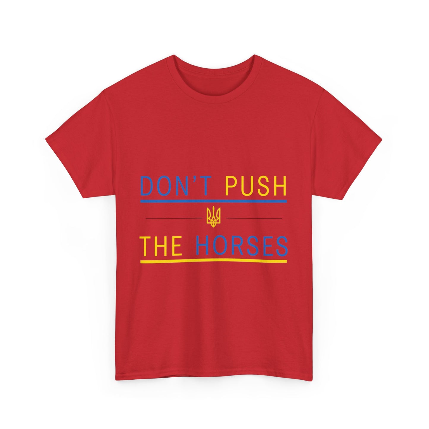 Heavy Cotton Tee Don't Push The Horses | DPTH