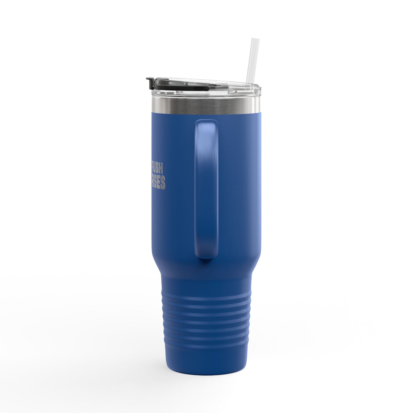 Insulated Travel Mug, 40oz - Don't Push The Horses | DPTH