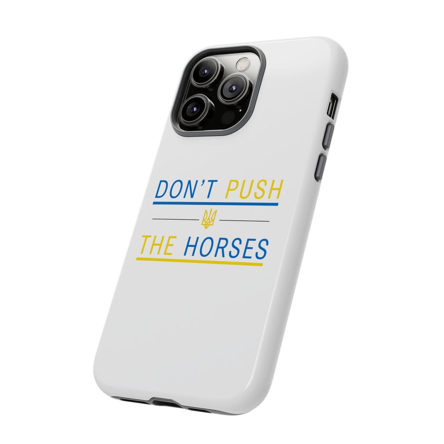 Phone Case - Don't Push The Horses | DPTH