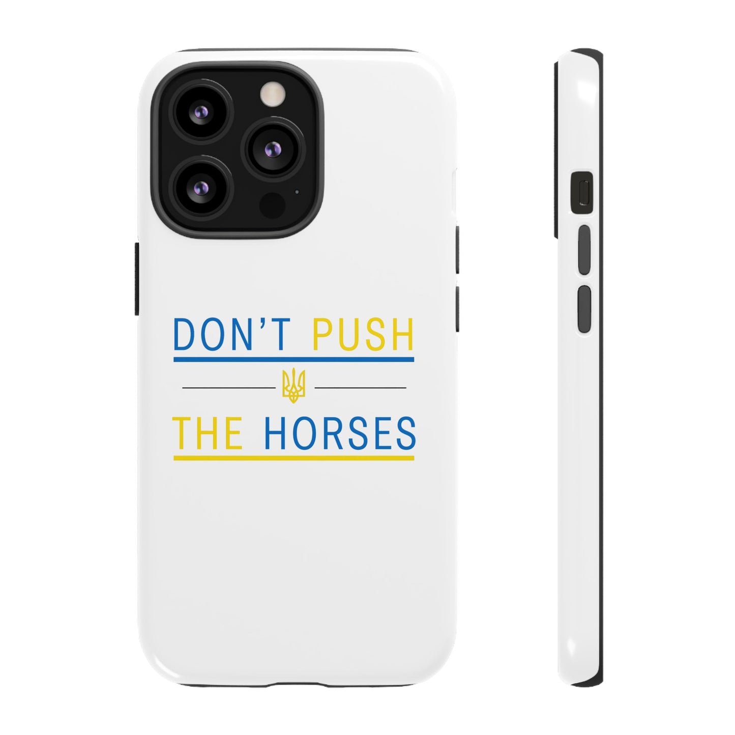 Phone Case - Don't Push The Horses | DPTH