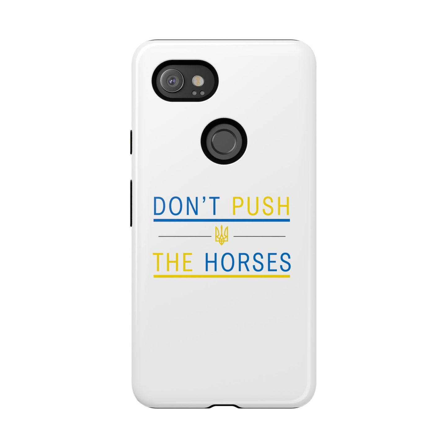 Phone Case - Don't Push The Horses | DPTH