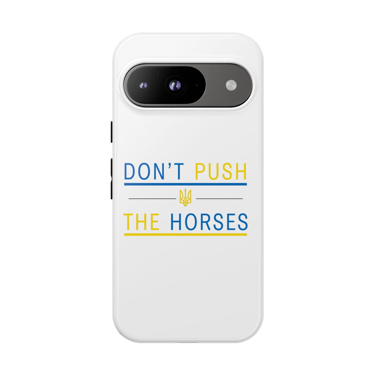 Phone Case - Don't Push The Horses | DPTH