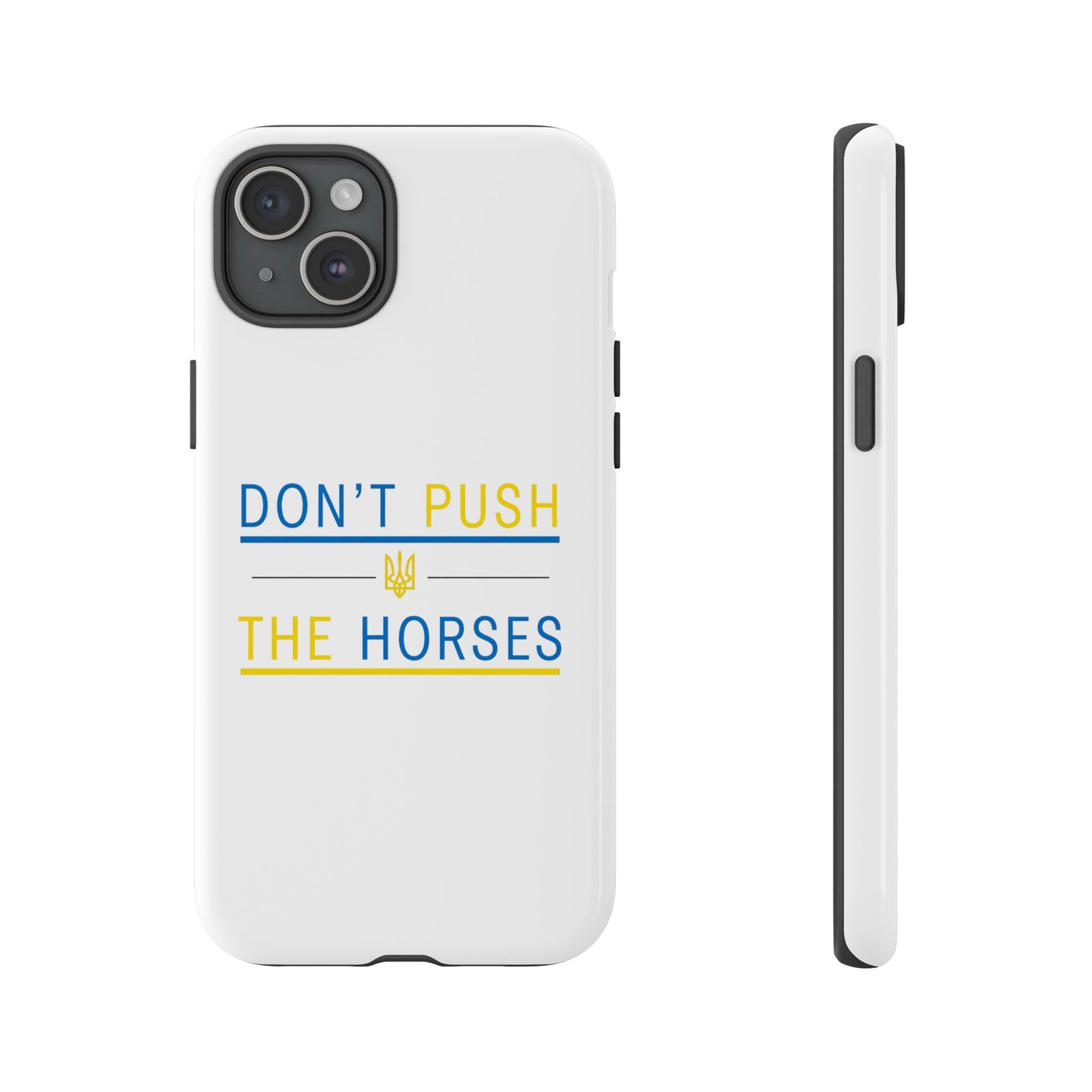 Phone Case - Don't Push The Horses | DPTH