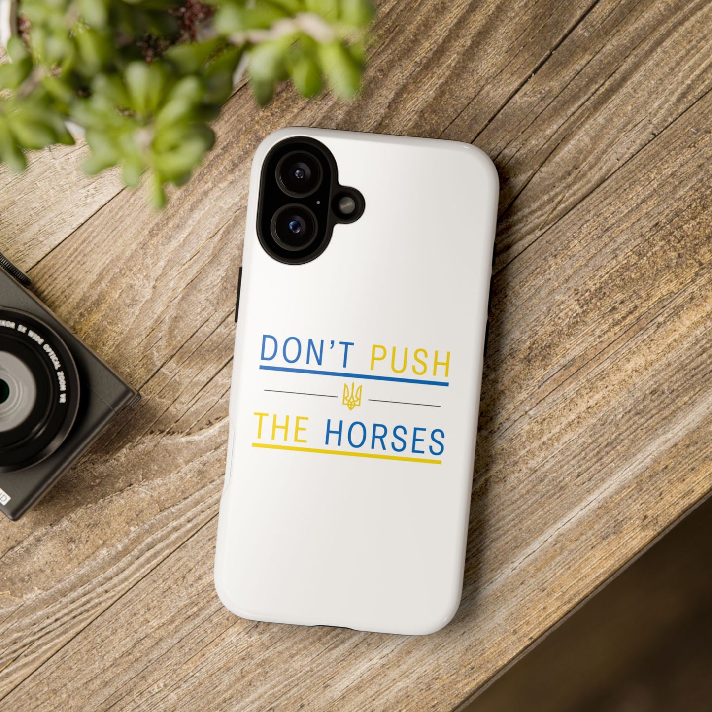 Phone Case - Don't Push The Horses | DPTH