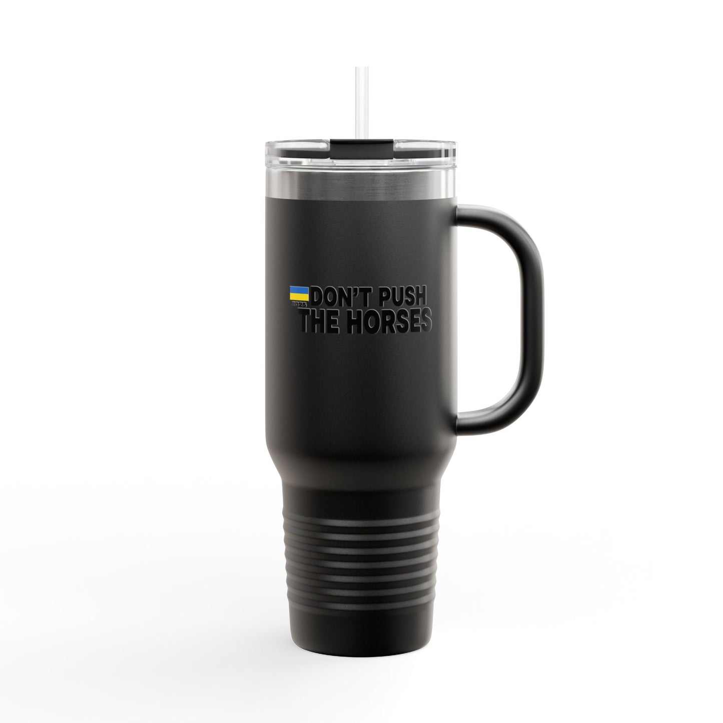 Insulated Travel Mug, 40oz - Don't Push The Horses | DPTH