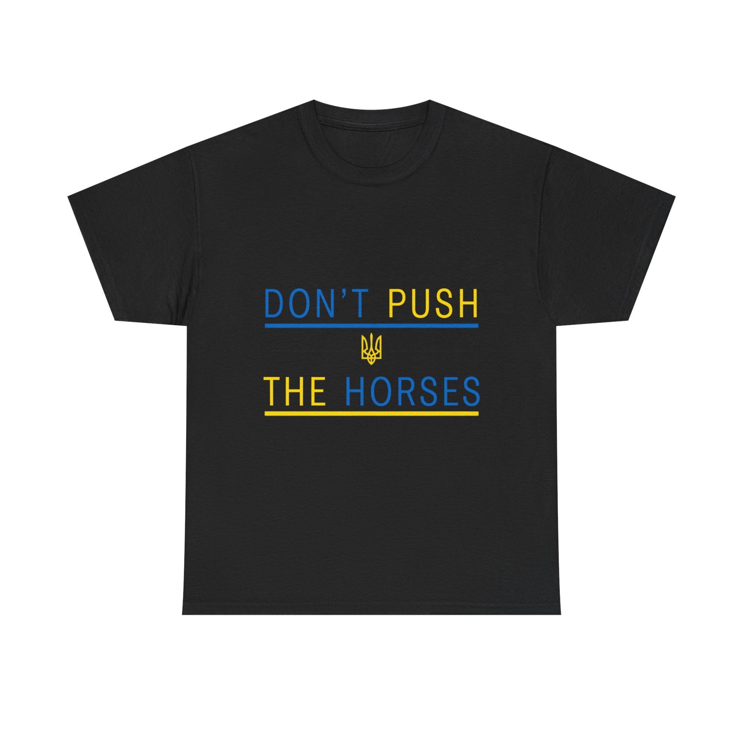 Heavy Cotton Tee Don't Push The Horses | DPTH