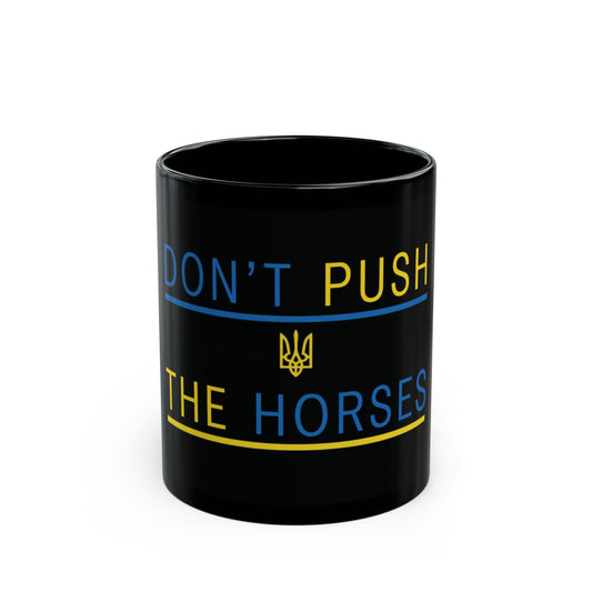Coffee Cup Don't Push The Horses | DPTH