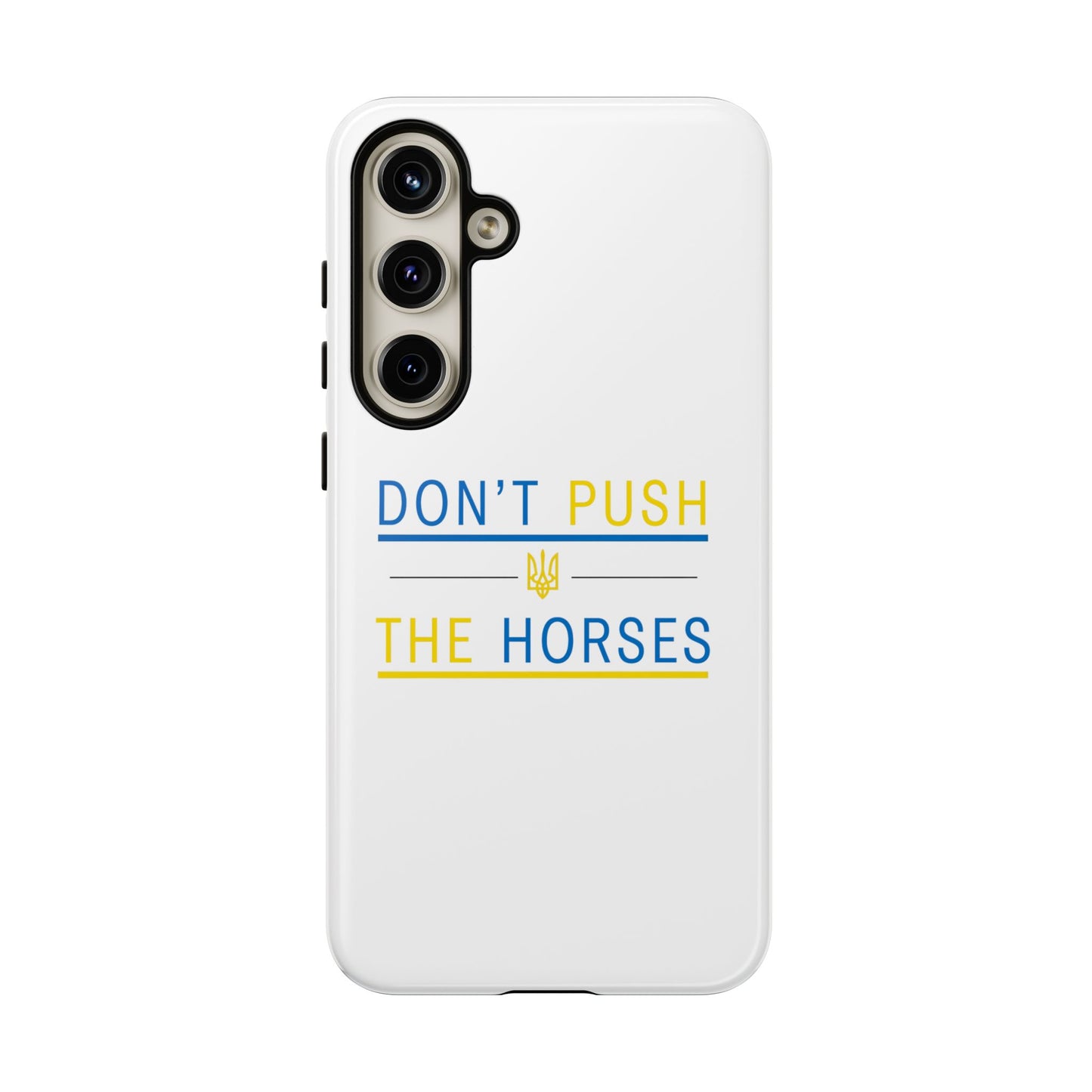 Phone Case - Don't Push The Horses | DPTH