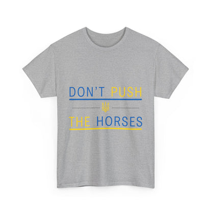 Heavy Cotton Tee Don't Push The Horses | DPTH