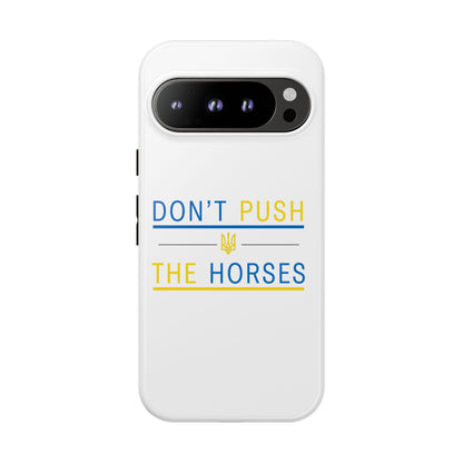 Phone Case - Don't Push The Horses | DPTH