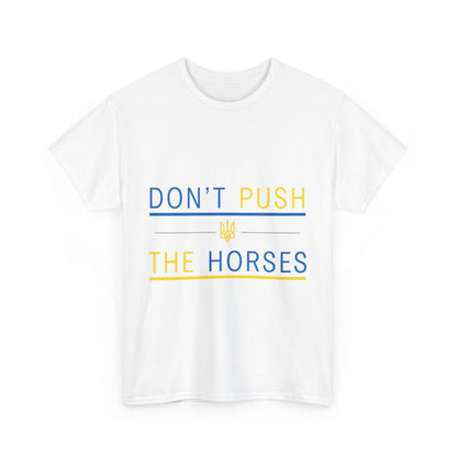 Heavy Cotton Tee Don't Push The Horses | DPTH
